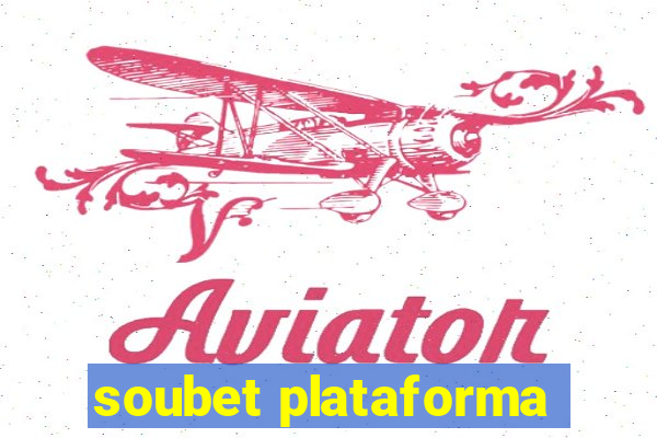 soubet plataforma